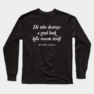 John Milton Book Lover's Anti-Censorship Quote Long Sleeve T-Shirt